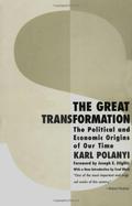 The Great Transformation: The Political and Economic Origins of Our Time by Karl Polanyi, Joseph E. Stiglitz