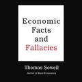 Economic Facts and Fallacies by Thomas Sowell