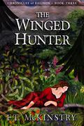 The Winged Hunter (Chronicles of Ealiron #3) by F.T. McKinstry