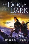 The Dog in the Dark (Noble Dead Saga: Series 3 #2) by J.C. Hendee