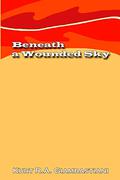Beneath a Wounded Sky (The Fallen Cloud Saga #5) by Kurt R.A. Giambastiani