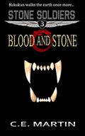 Blood and Stone (Stone Soldiers #3) by C.E. Martin