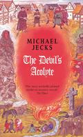 The Devil's Acolyte (Knights Templar #13) by Michael Jecks