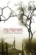Dead Madonna (A Loon Lake Mystery #8) by Victoria Houston