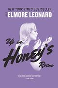 Up in Honey's Room (Carl Webster #2) by Elmore Leonard