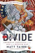 The Divide: American Injustice in the Age of the Wealth Gap by Molly Crabapple