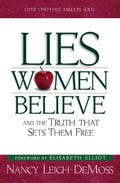 Lies Women Believe: And the Truth that Sets them Free by Elisabeth Elliot