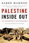 Palestine Inside Out: An Everyday Occupation by Alice Walker