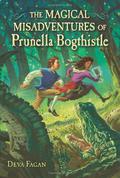 The Magical Misadventures of Prunella Bogthistle by Deva Fagan