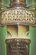 The Sword (Golden Armour #4) by Richard Brown