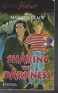 Sharing The Darkness by Marilyn Tracy