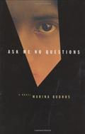 Ask Me No Questions by Marina Budhos