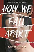 How We Fall Apart (How We Fall Apart #1) by Katie Zhao