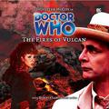 Doctor Who: The Fires of Vulcan (Big Finish Monthly Range #12) by Bonnie Langford