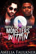 Monsters Within (Tooth & Claw #4) by Amelia Faulkner
