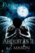 Aequitas II Punishment (Aequitas #2) by A.C. Mason