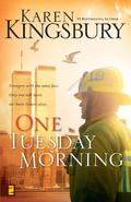 One Tuesday Morning by Karen Kingsbury