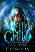 Wild Child  (CroXroads #1) by LaVerne Thompson