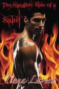The Naughty Sins of a Saint by Tiana Laveen