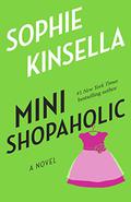 Mini Shopaholic: by Sophie Kinsella
