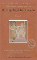 Three Apples Fell from Heaven by Micheline Aharonian Marcom