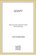 Adapt: Why Success Always Starts with Failure by Tim Harford