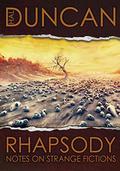 Rhapsody: Notes on Strange Fictions by Hal Duncan