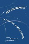 New Boundaries in Political Science Fiction by Donald M. Hassler