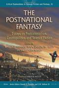 The Postnational Fantasy: Essays on Postcolonialism, Cosmopolitics and Science Fiction (Critical Explorations in Science Fiction and Fantasy #31) by Masood Ashraf Raja