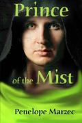 Prince of the Mist by Penelope Marzec