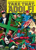 Take That, Adolf!: The Fighting Comic Books Of The Second World War by Will Eisner