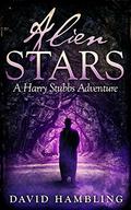 Alien Stars (Harry Stubbs #3) by David Hambling