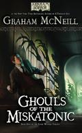 Ghouls of the Miskatonic by Graham McNeill