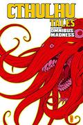Cthulhu Tales Omnibus: Madness (Cthulhu Tales #3-4) by Brian Augustyn