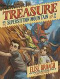 Treasure on Superstition Mountain (Missing on Superstition Mountain #2) by Antonio Javier Caparo
