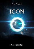 Adam II: ICON by A.K. Stone