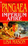 Imperium Afire (Pangaea #2) by Lisa Mason