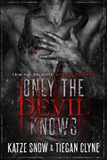 Only The Devil Knows - Criminal Delights: Serial Killers by Katze Snow