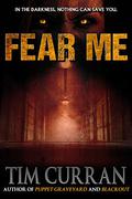 Fear Me by Tim Curran