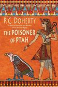 The Poisoner of Ptah: A Story of Intrigue and Murder Set in Ancient Egypt (Amerotke #6) by Paul Doherty