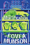 The Mortification of Fovea Munson by Mary Winn Heider