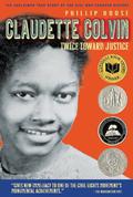 Claudette Colvin: Twice Toward Justice by Phillip Hoose