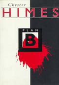 Plan B (Harlem Cycle #9) by Chester Himes