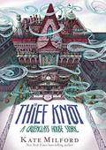 The Thief Knot (Greenglass House #4) by Kate Milford