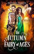 The Autumn Fairy of Ages by Brittany Fichter
