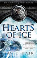 Hearts of Ice (The Sunsurge Quartet #3) by David Hair