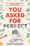 You Asked for Perfect by Laura Silverman