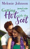 Getting Hot with the Scot (Sometimes in Love #1) by Melonie Johnson