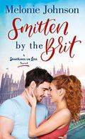 Smitten by the Brit (Sometimes in Love #2) by Melonie Johnson