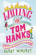 Waiting for Tom Hanks (Waiting for Tom Hanks #1) by Kerry Winfrey